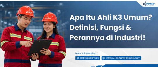 Apa Itu Ahli K3 Umum? Definisi, Fungsi &amp;amp; Perannya di Industri